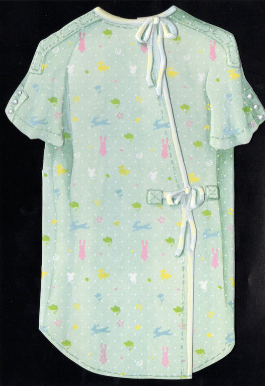 Hospital gown shaped embossed die cut get well greeting card by Carol Wilson. Inside: Hurry up out of the hospital! Retail $3.50  | CG1293 | 255806