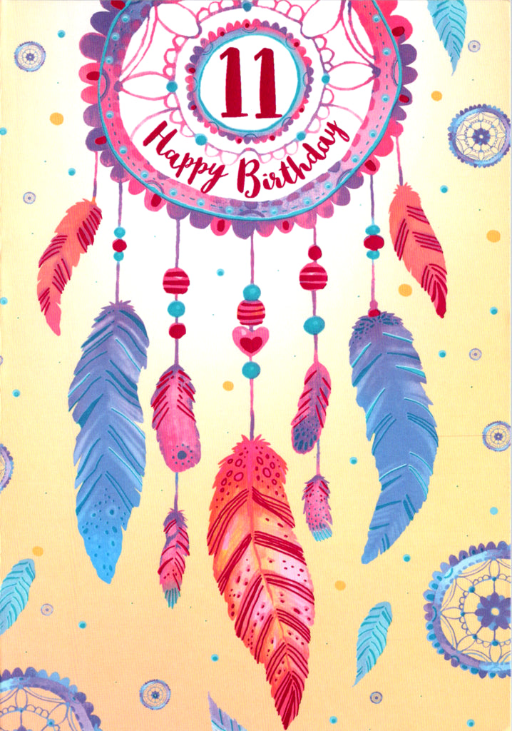 Dream catcher- 11th age girls birthday card. Retail $2.99. Inside: Happy birthday to you. May all your dreams and wishes come true! | 8042 | 256207