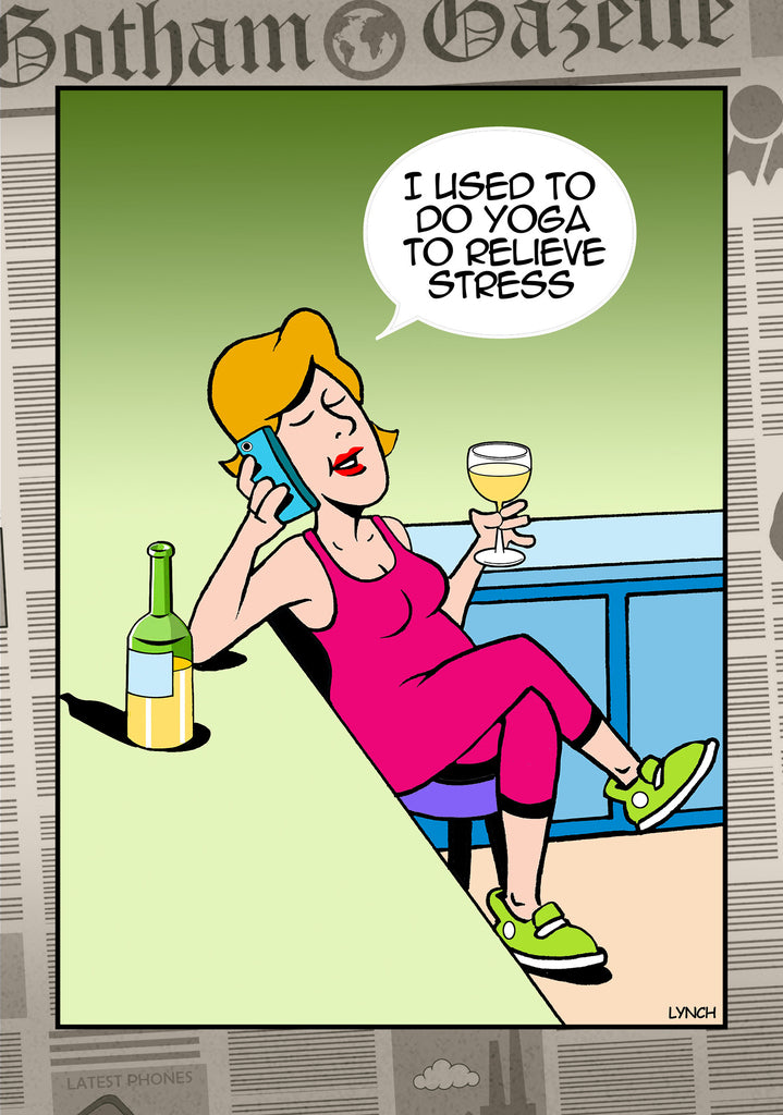 Mark Lynch Woman Drinking Wine In Yoga Pants No Stress Funny Birthday Greeting Card 5x7 | 1114 | 259280