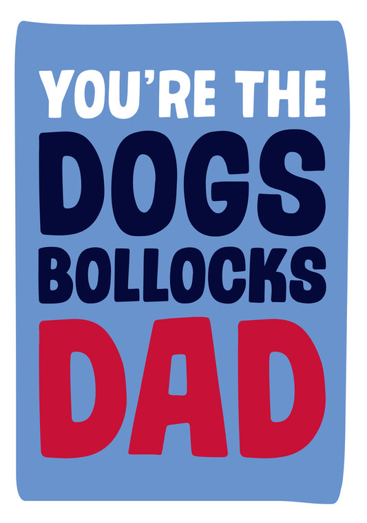 Dean Morris Dad Dogs Bollocks Funny Father's Day Greeting Card 5x7 DAD31 | 259343