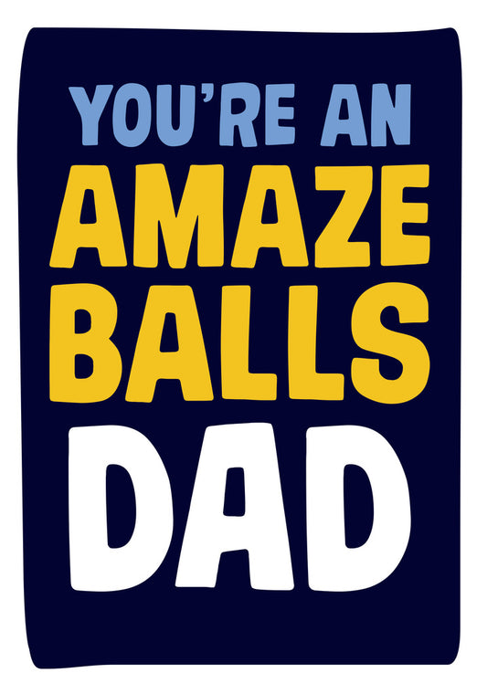 Dean Morris Amaze Ball Dad Funny Father's Day Greeting Card 5x7 DAD33 | 259345