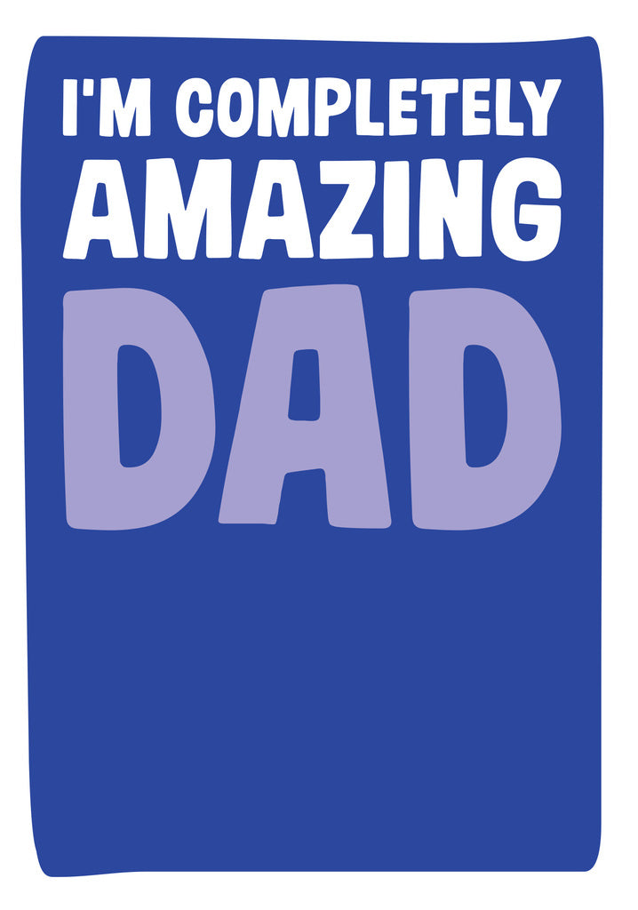 Dean Morris Amazing Dad Funny Humor Greeting Card 5x7 DAD37 | 259349