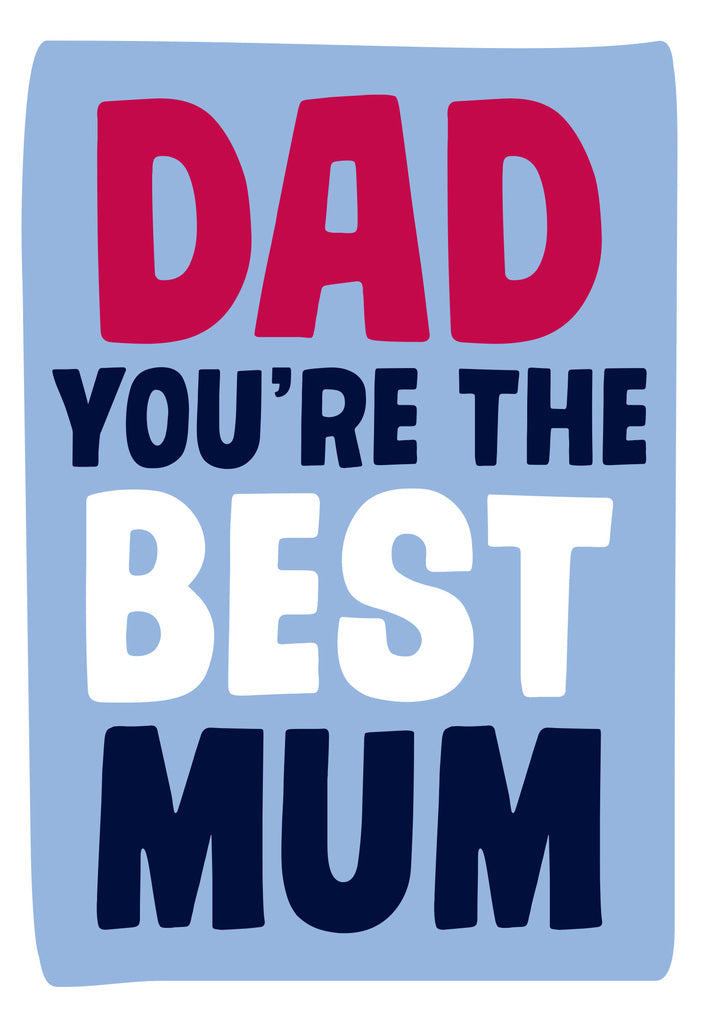 Dean Morris Dad Best Mum Funny Father's Day Greeting Card 5x7 DAD43 | 259355