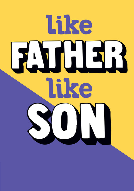 Dean Morris Like Father Like Son Funny Father's Day Greeting Card 5x7 DAD48 | 259359