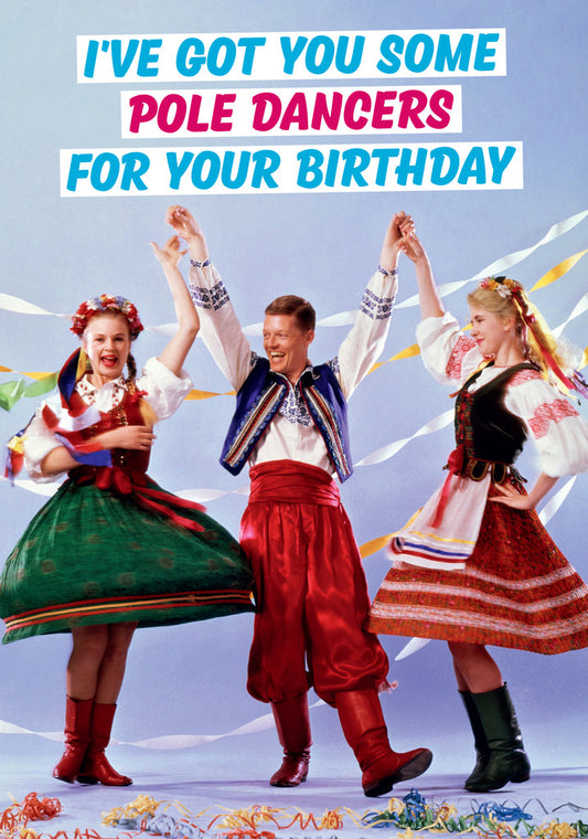 Dean Morris Pole Dances Polish Dancing Funny Birthday Greeting Card 5x7 DMA341 | 259448