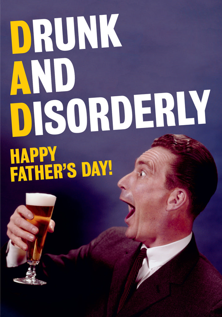 Dean Morris Drunk And Disorderly Funny Father's Day Greeting Card 5x7 DMA348 | 259451