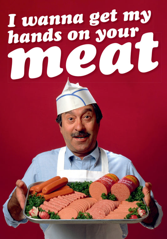 Dean Morris Hands On Your Meat Sausage Funny Valentine's Day Greeting Card 5x7 DMA415 | 259514