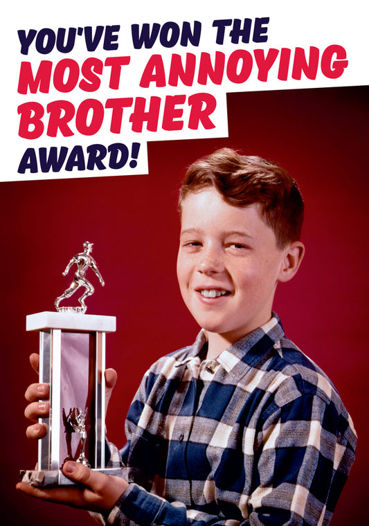 Dean Morris Most Annoying Brother Award Funny Greeting Card 5x7 DMA422 | 259520