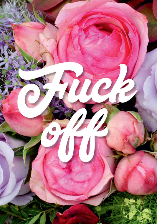 Dean Morris Fuck Off Pink Roses Funny Birthday Greeting Card 5x7 DMA428 | 259522