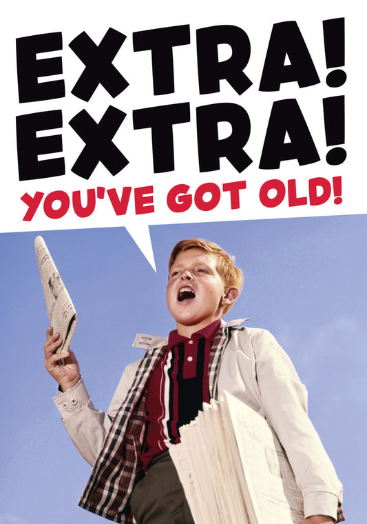 Dean Morris Extra You've Got Old Young Newspaper Boy Funny Birthday Greeting Card 5x7 DMA457 | 259544