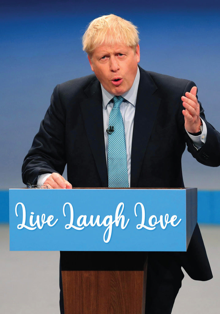 Dean Morris Live Love Laugh Boris Johnson Funny Greeting Card 5x7 DMA461 | 259548