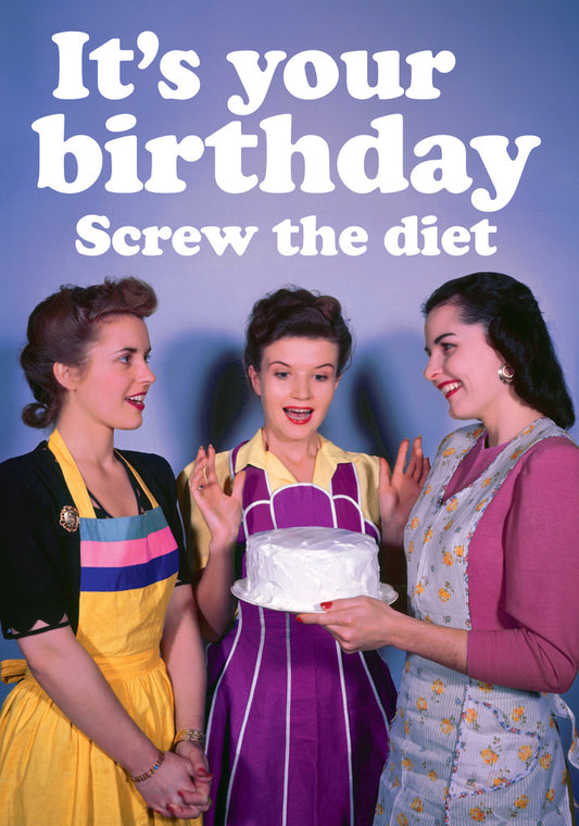 Dean Screw The Diet Funny Birthday Greeting Card 5x7 DMA512 | 259566