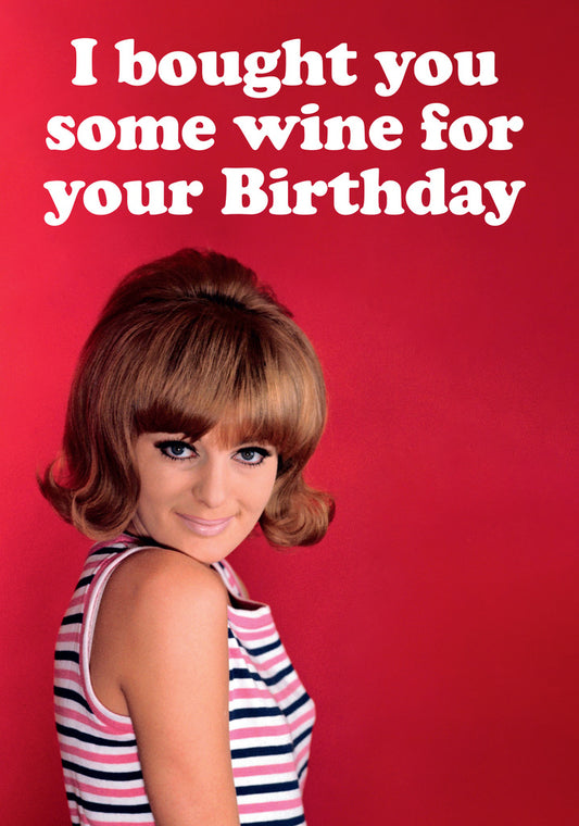 Dean Morris Bought You Some Wine Funny Birthday Greeting Card 5x7 DMA518 | 259568