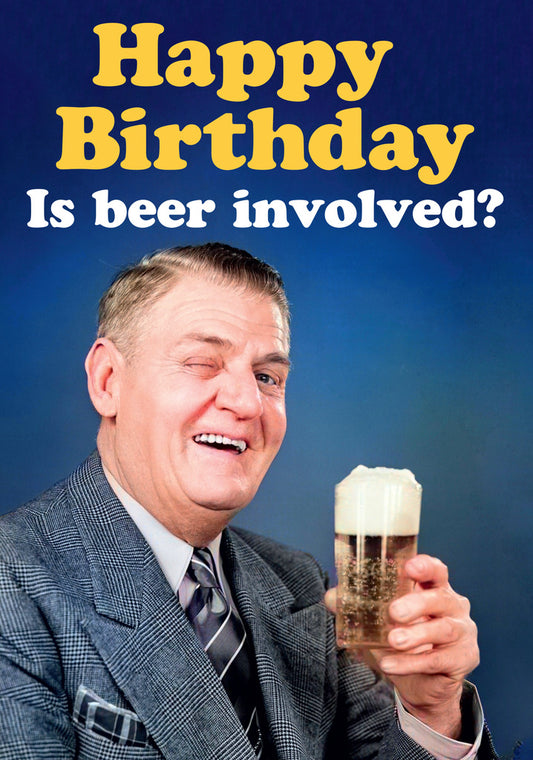 Dean Morris Is Beer Involved Smiling Man Holding A Beer Funny Birthday Greeting Card 5x7 DMA528 | 259571