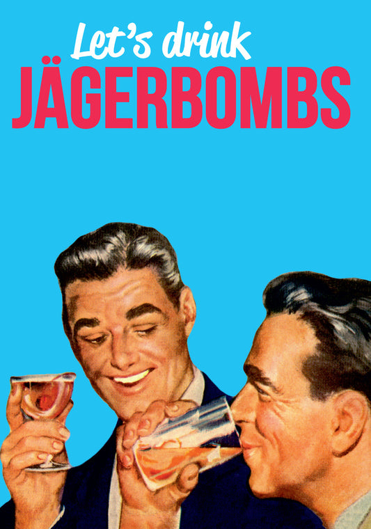 Dean Morris Lets Drink Jagerbombs Vintage Style Men Drinking Alcohol Funny Greeting Card 5x7 DME24 | 259576