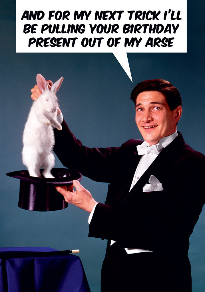 Dean Morris Next Trick Present Magician Rabbit Funny Birthday Greeting Card 5x7 DMU84 | 259591