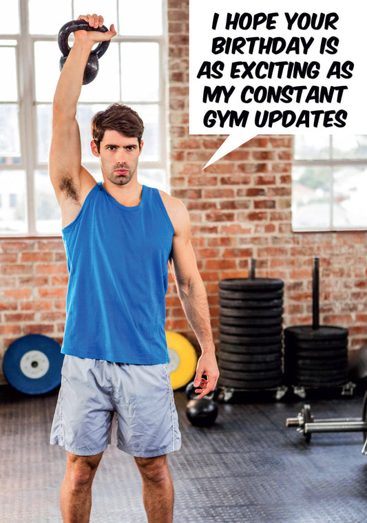 Dean Morris Constant Gym Updates Man Working Out Funny Birthday Greeting Card 5x7 DMU104 | 259602