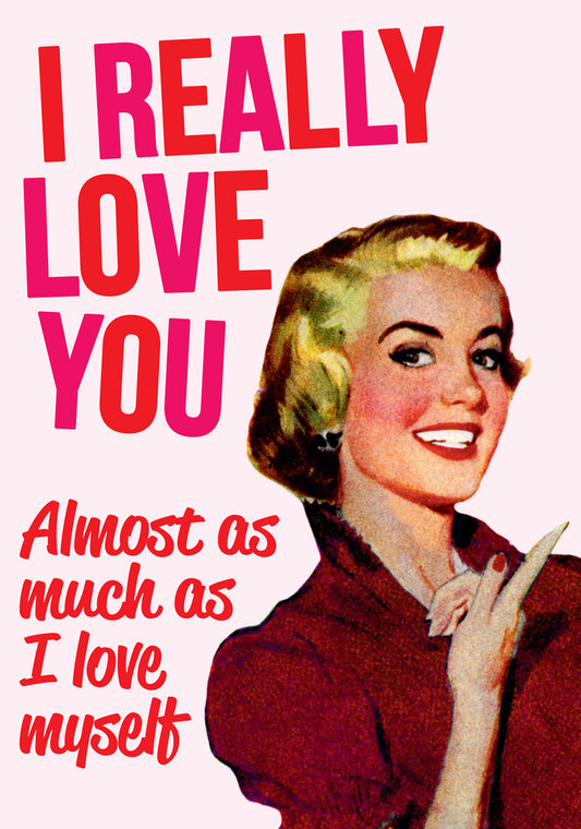 Dean Morris I Really Love You Retro Photo Smiling Woman Funny Valentine's Day Greeting Card 5x7 DMV06 | 259667