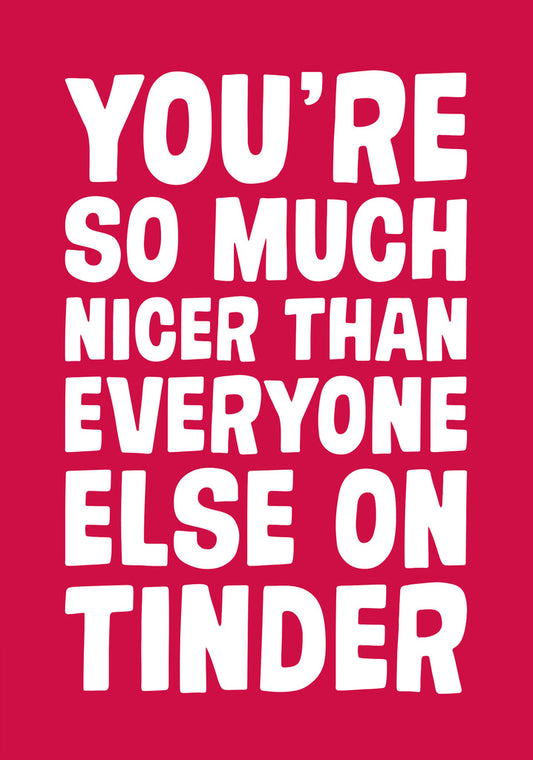 Dean Morris You're So Much Nicer Funny Greeting Card 5x7 DMV82 | 259681