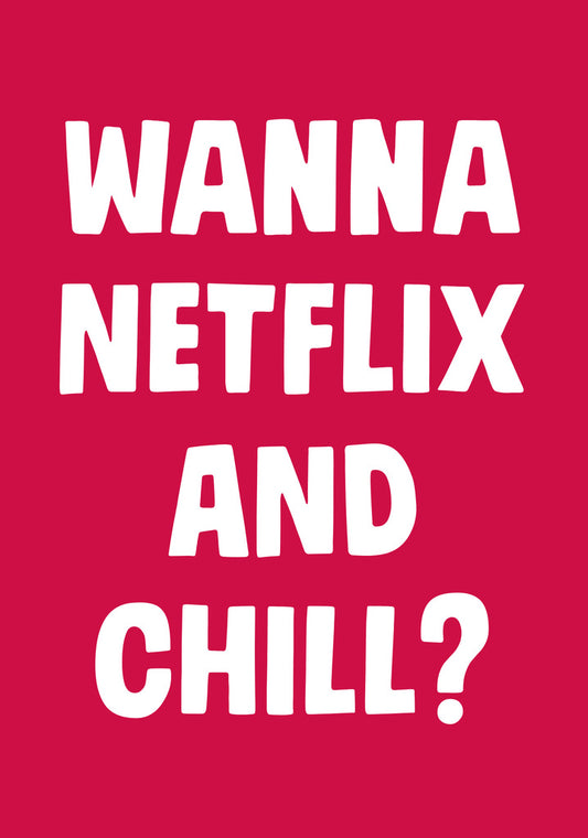 Dean Morris Wanna Netflix And Chill Funny Greeting Card 5x7 DMV86 | 259683