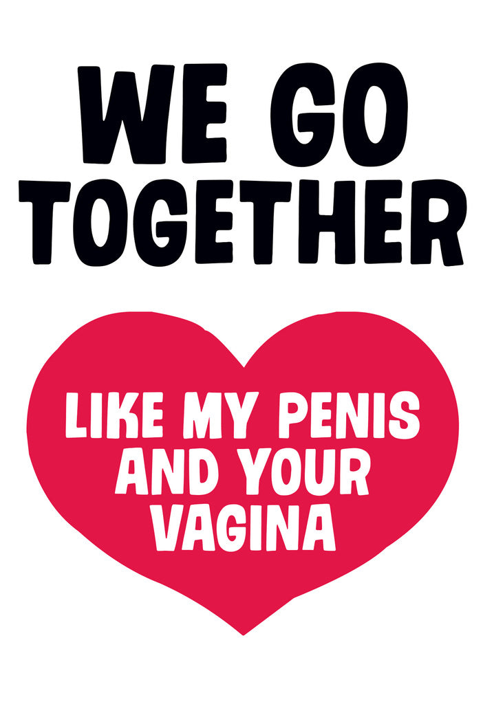 Dean Morris We Go Together Funny Greeting Card 5x7 DMV87 | 259684