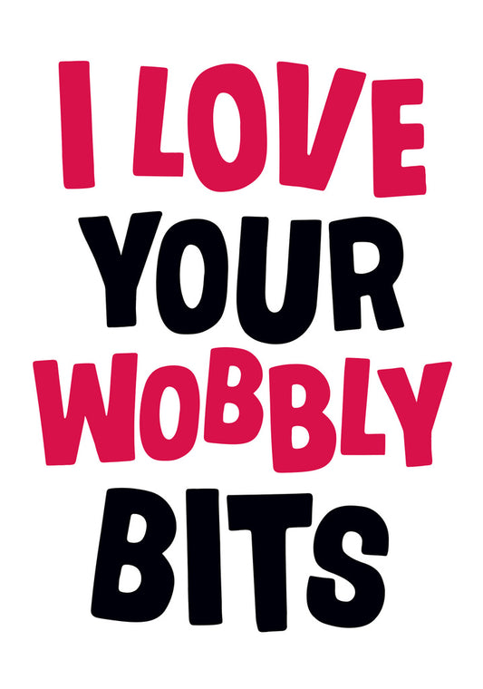 Dean Morris I Love Your Wobbly Bits Funny Valentine's Day Greeting Card 5x7 DMV104 | 259701