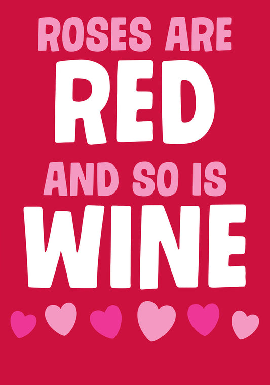 Dean Morris Roses Are Red So Is Wine Funny Greeting Card 5x7 DMV112 | 259709