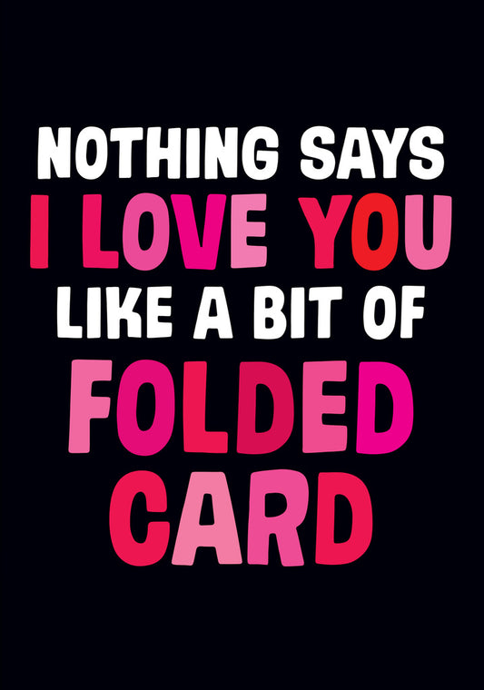 Dean Morris Nothing Says I Love You Funny Greeting Card 5x7 DMV114 | 259710