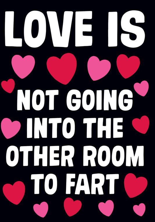 Dean Morris Love Is Not Going Other Room To Fart Funny Greeting Card 5x7 DMV128 | 259724