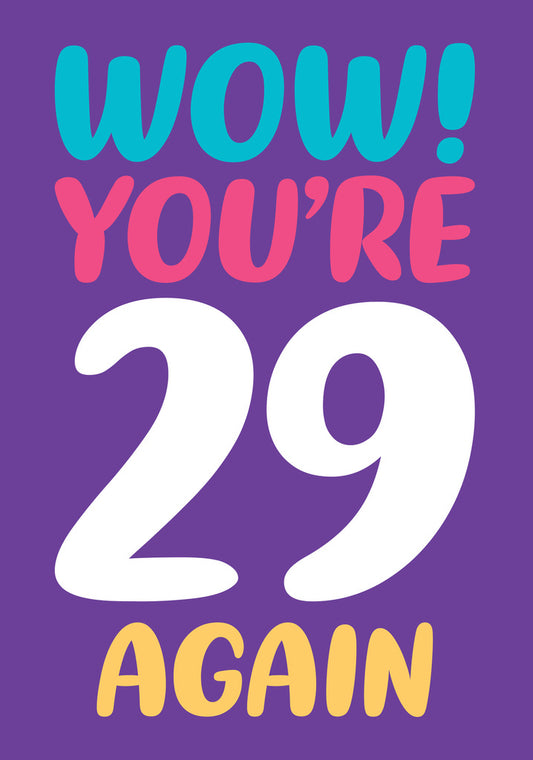 Dean Morris Wow You're 29 Again Funny Colorful 29th Birthday Greeting Card 5x7 DMY04 | 259729