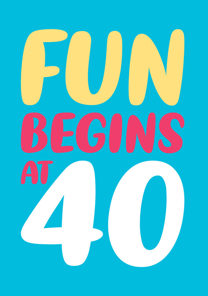 Dean Morris Fun Begins At 40 Funny Colorful 40th Birthday Greeting Card 5x7 DMY07 | 259733