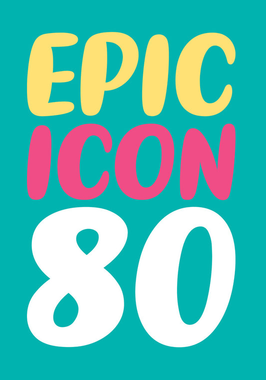 Dean Morris Epic Icon 80 Funny Colorful 80th Birthday Greeting Card 5x7 DMY11 | 259737