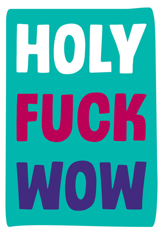 Dean Morris Holy Fuck Wow Funny Bright Colors Greeting Card 5x7 GUM02 | 259746