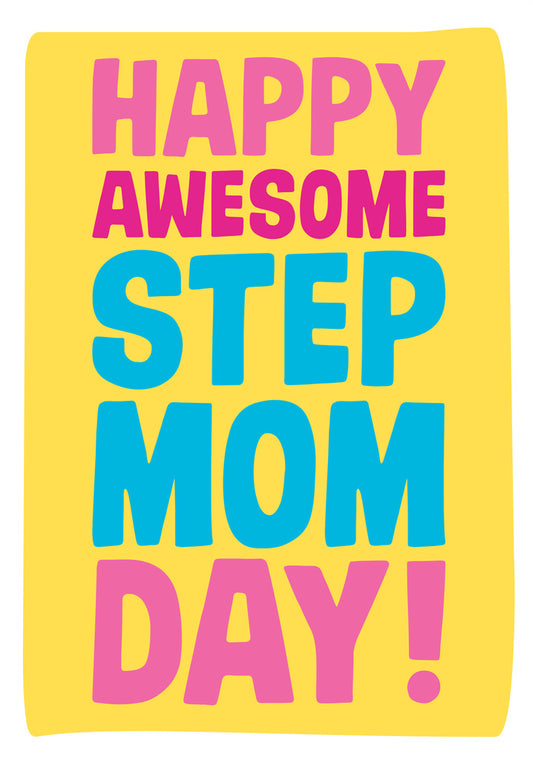 Dean Morris Happy Awesome Step Mom Day Funny Bright Colors Greeting Card 5x7 MUM40 | 259773