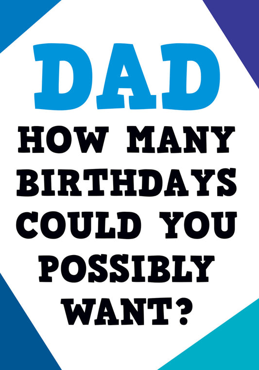 Dean Morris Dad How Many Birthdays Funny Greeting Card 5x7 POP03 | 259784