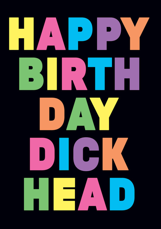 Dean Morris Happy Birthday Dickhead Funny Greeting Card 5x7 RAN121 | 259834