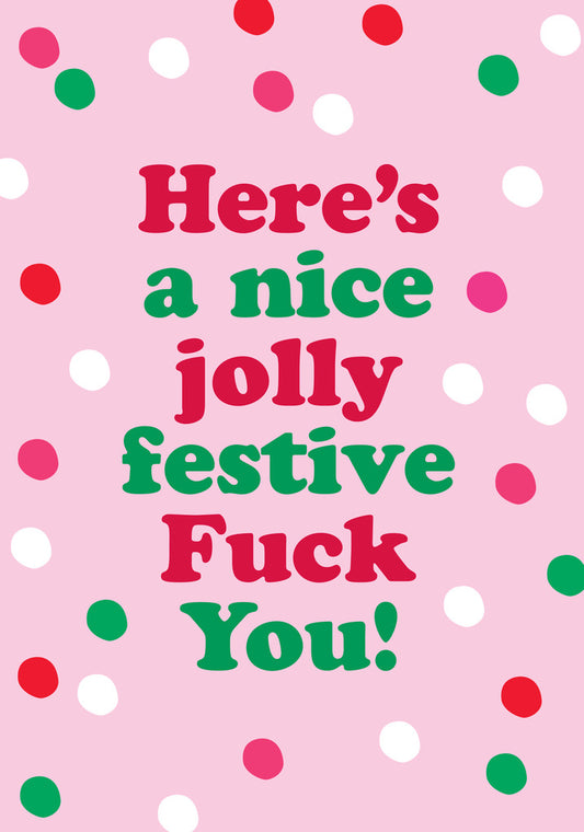 Dean Morris Nice Jolly Festive Fuck You Funny Christmas Greeting Card 5x7 RAN125 | 259837