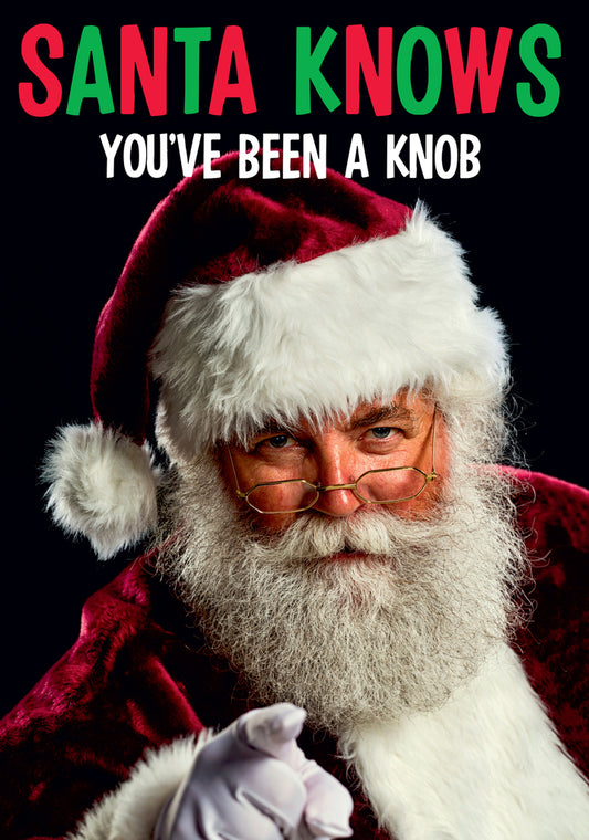 Dean Morris Santa Knows You've Been A Knob Funny Christmas Greeting Card 5x7 DMX232 | 259876