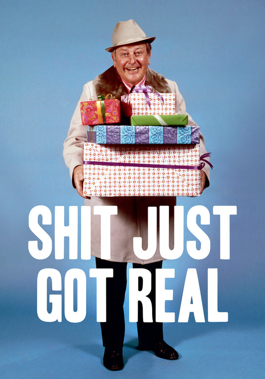 Dean Morris Shit Just Got Real Man Holding Gifts Funny Christmas Greeting Card 5x7 DMX266 | 259900