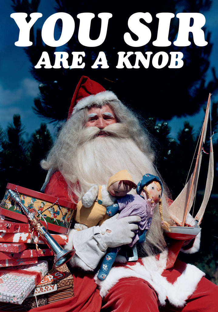 Dean Morris You Sir Are Knob Santa Claus Holding Gifts Funny Christmas Greeting Card 5x7 DMX268 | 259903