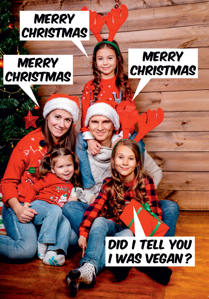 Dean Morris Did I Tell You I Was Vegan Family Photo Funny Christmas Greeting Card 5x7 DMX281 | 259914