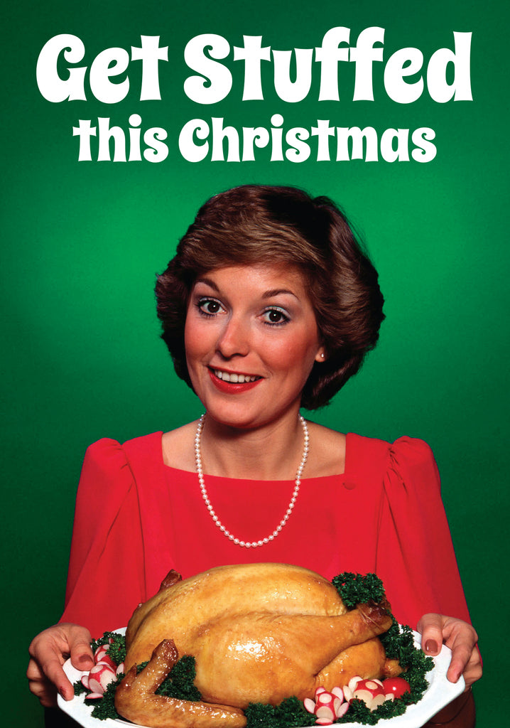 Dean Morris Get Stuffed This Christmas Woman Holding Roasted Turkey Funny Greeting Card 5x7 DMX297 | 259927