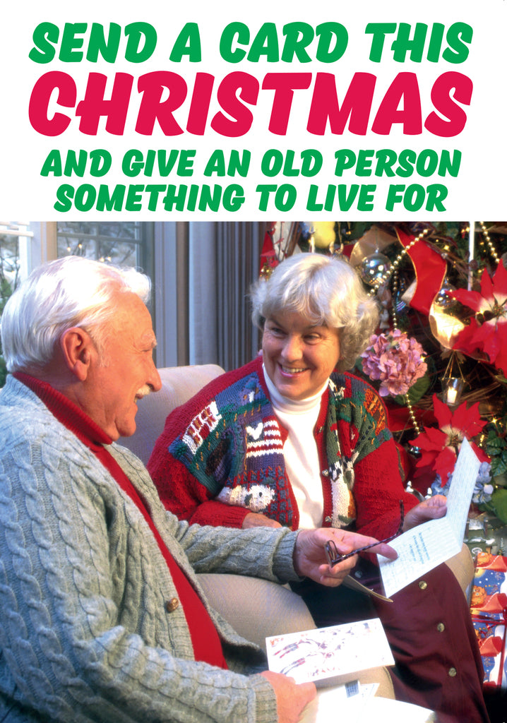 Dean Morris Give An Old Person Something To Live For Funny Christmas Greeting Card 5x7 DMX310 | 259940