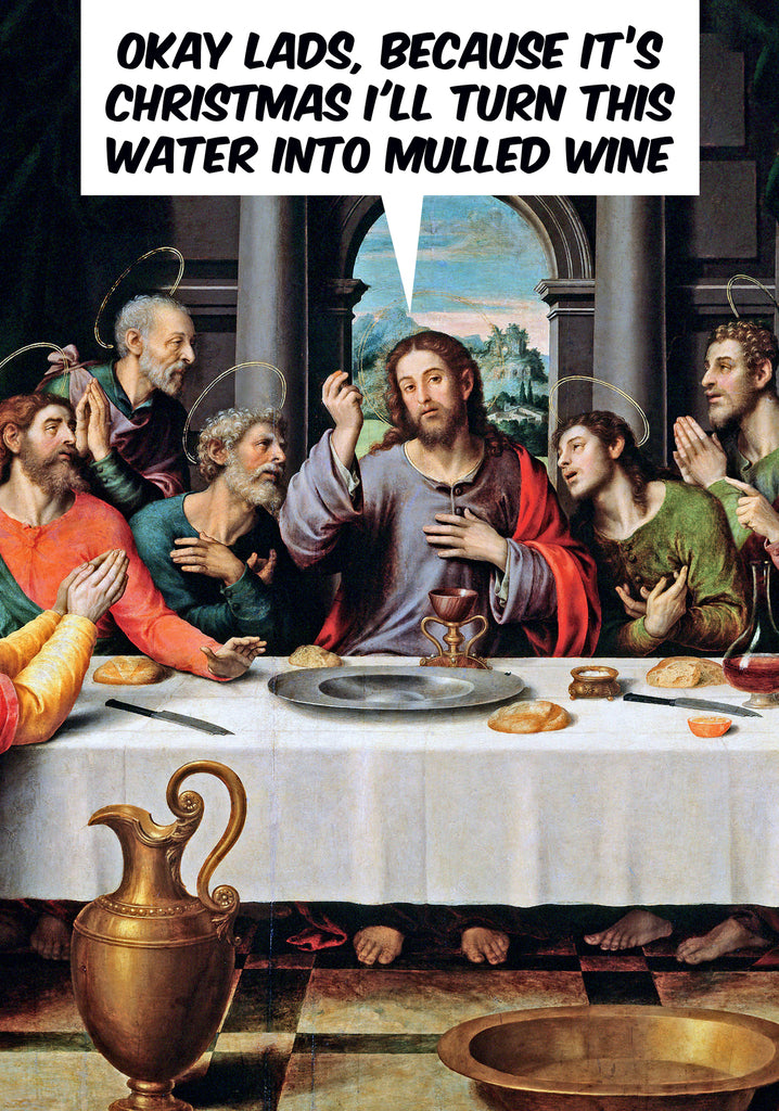 Dean Morris Turn Water Into Mulled Wine Last Supper Jesus Birthday Disciples Funny Christmas Greeting Card 5x7 DMX313 | 259945