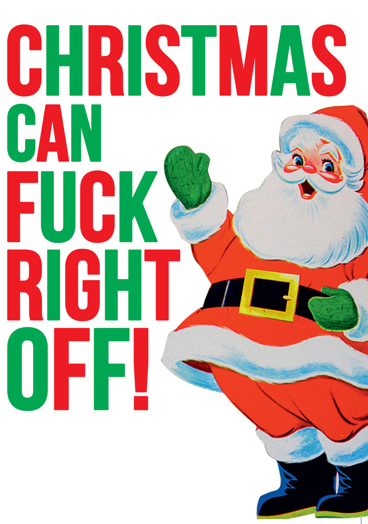 Dean Morris Christmas Can Fuck Right Off Santa Claus Funny Greeting Card 5x7 DXX02 | 259948