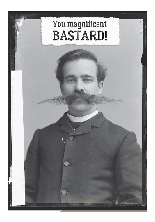 You Magnificent Bastard Vintage Portrait Man Wide Mustache Birthday Greeting Card 5x7 | 1995 | 260451