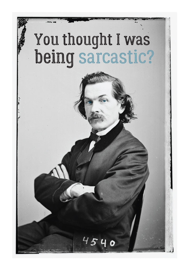 You Thought I Was Being Sarcastic Serious Man Vintage Photo Greeting Card 5x7 | 2014 | 260470