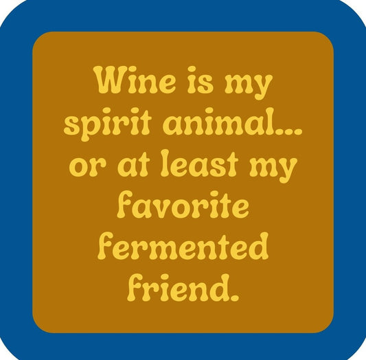 Wine Is My Spirit Animal Premium Drink Coaster Resin With Cork Backing | 2376 | 261820