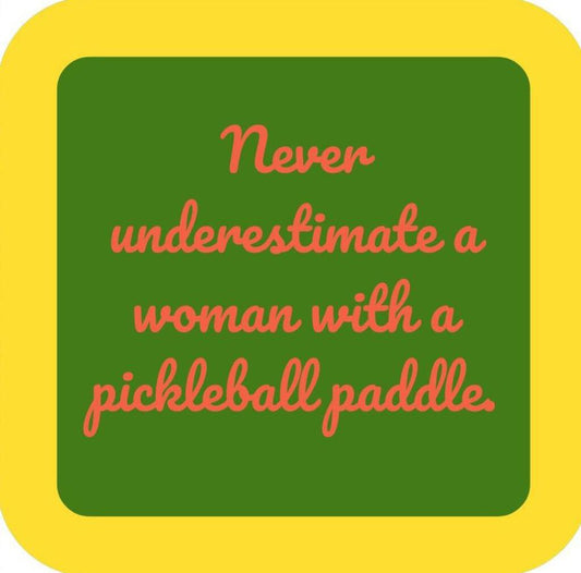 Pickleball Never Underestimate Woman Paddle Funny Premium Drink Coaster Resin With Cork Backing 266415 266415 266415