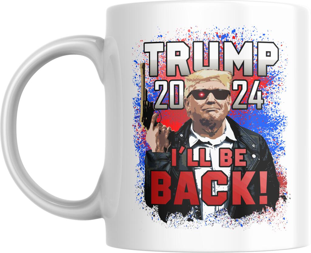 Trump Trumpinator Ill Be Back MAGA Funny Ceramic Coffee Mug Tea Cup Fun Novelty Gift 12 oz 266509